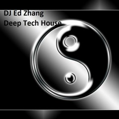 DJ Ed Zhang - Deep Tech House 45m set