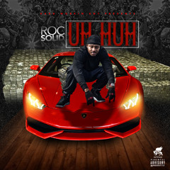 Roc Solid - UH HUH