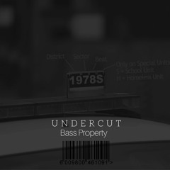 Undercut  Bass Property {Original Mix} PREVIEW