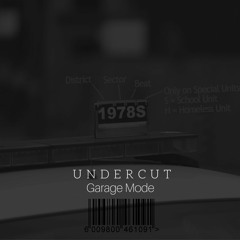Undercut  Garage Mode  Set mix