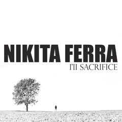 Nikita Ferra - I'll Sacrifice (Radio Guitar Version)