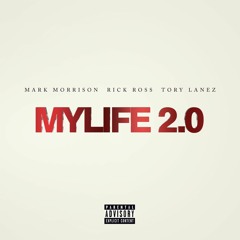 Mark Morrison - MYLIFE 2.0 (feat. Rick Ross & Tory Lanez)