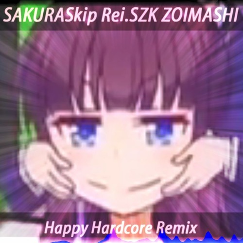 【NEW GAME!】SAKURAスキップ Rei.SZK ZOIMASHI HappyHardcore Remix