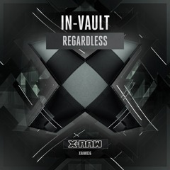 In-Vault - Regardless (#XRAW036)