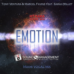 Tony Ventura & Marcel Favine feat. Sarah Millet - Emotion (Miami Vocal) (HIT MANIA ESTATE 2016)