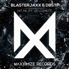 Blasterjaxx & DBSTF - Hit Me (ft. Go Comet!)(Radio Edit) [OUT NOW]