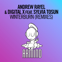 Andrew Rayel & Digital X feat. Sylvia Tosun - Winterburn (Craig Connelly Remix) [OUT NOW]
