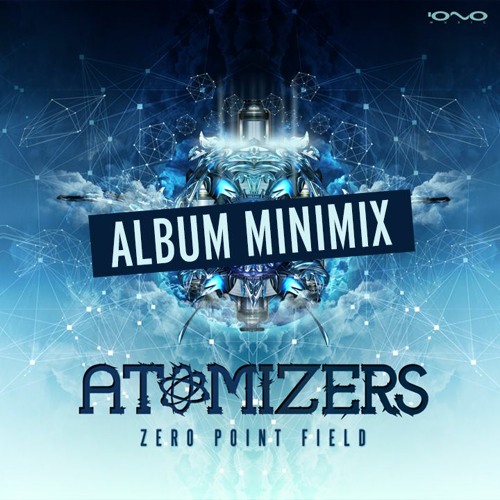 Atomizers - Zero Point Field - Album Minimix Promo