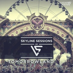 Lucas & Steve Present Skyline Sessions #13 Tomorrowland