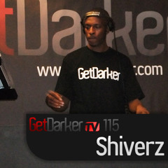 Shiverz – GetDarkerTV 115 – [25.10.2011]