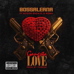 Bossaleana - Gangsta Love ft. Boosie Badazz & Mona Prod By Dj ToneSkii