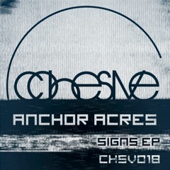 CHSV018 Anchor Acres - Signs (WD2N Fat Brass Remix) PREVIEW