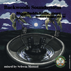 Backwoods Soundsystem - Yardcore Vol.3 BiggaBaddaRuffa more mixed by DJ Manual Selecta 2005