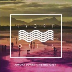 Jordan Burns - It's Not Over
