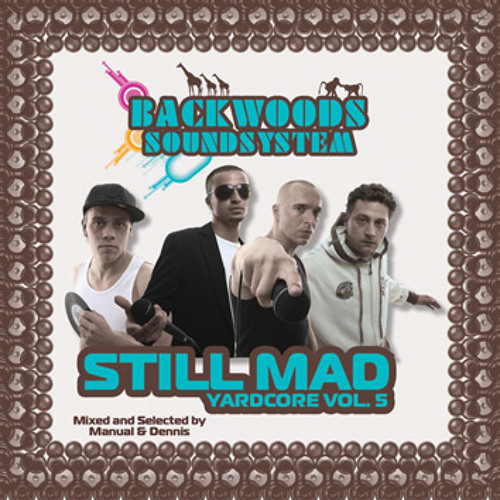 Backwoods Soundsystem - Yardcore Vol.5_Still Mad - Mixed by DJ Manual Selecta 2007