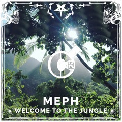MEPH Feat. Jak Wilks - Welcome To The Jungle