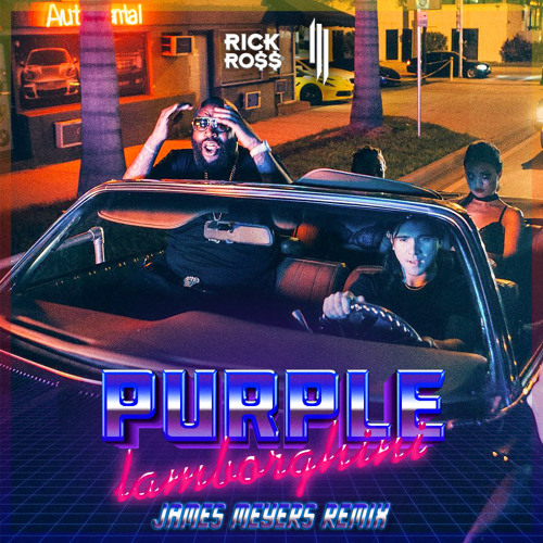 Skrillex & Rick Ross - Purple Lamborghini (James Meyers Remix)