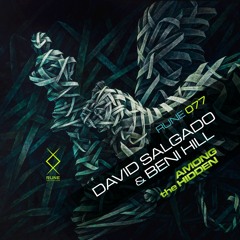 RUNE077: David Salgado & Beni Hill – «Among the Hidden» • OUT AUG 1ST