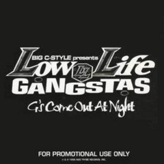 Tha Low Life Gangstas - G's Come Out At Night (feat. Lil' C - Style & Crooked I) (1996)