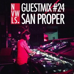 NVWLS Guestmix #24 - San Proper (Live @ Corsica Studios)