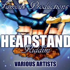 UNKNOWN - DROP ON ME [NEW]- HEADSTAND RIDDIM[PROD BY DUDLEY MRSOFAMOUS FREDERUCK]