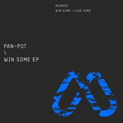 Pan-Pot - Win Some (Mood033)