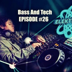 EPISODE #26 Bass And Tech   By Jose Altolaguirre