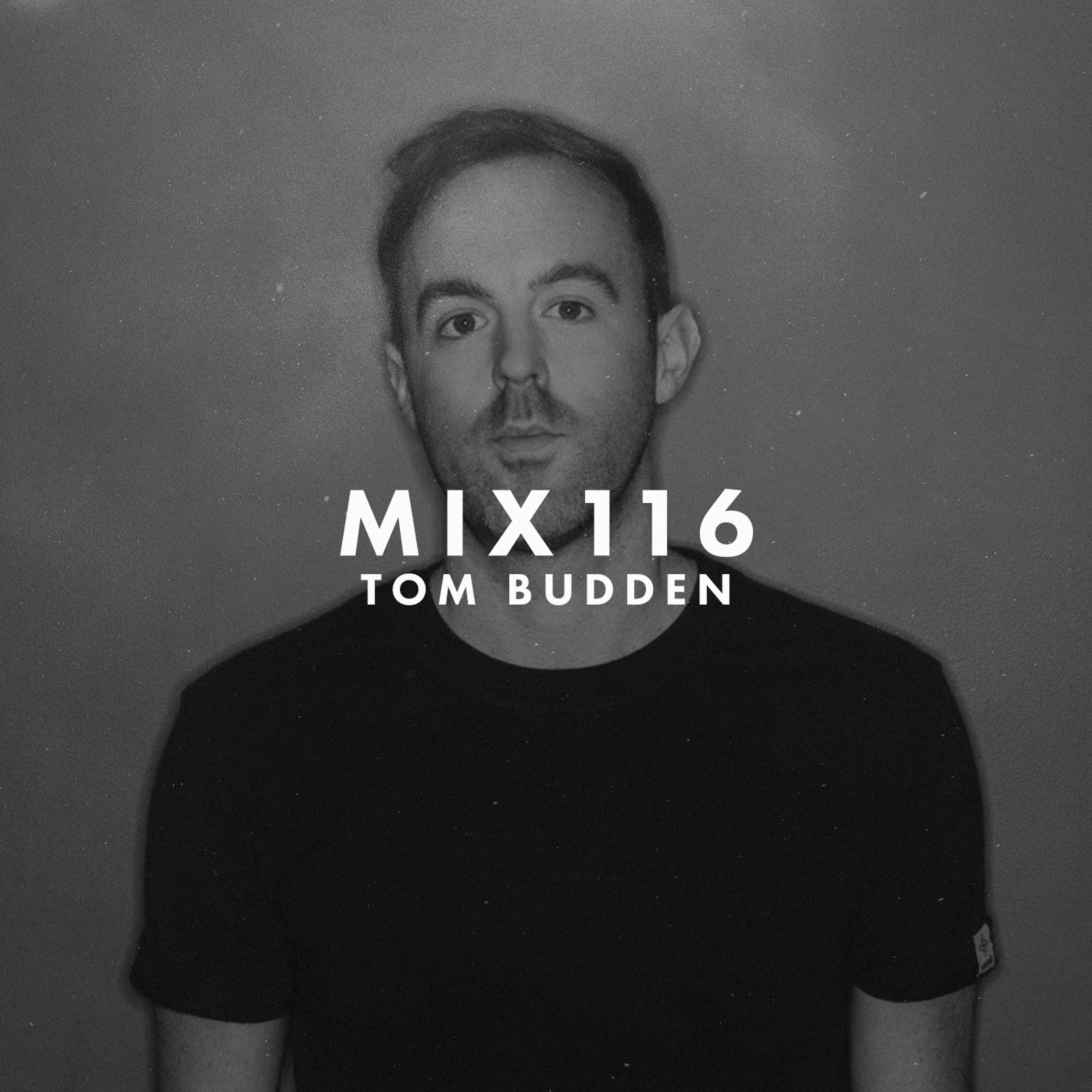 MIX116 - Tom Budden