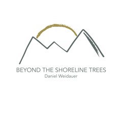 Beyond the Shoreline Trees