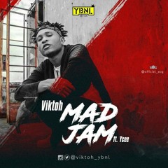 Viktoh Ft. YCee - Mad Jam (Prod. Young John)