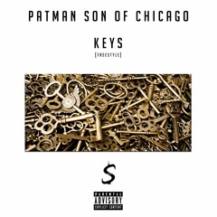 PATMAN Son Of Chicago - Keys [Freestyle]