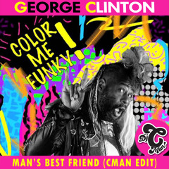 George Clinton - Man's Best Friend (CMAN Edit)