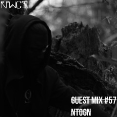 Guest Mix 57: Ntogn