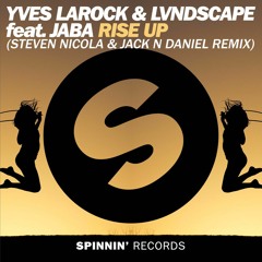 Yves Larock ft. LVNDSCAPE - Rise Up (Steven Nicola & Jack N Daniel Remix)