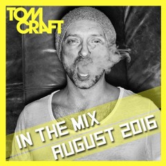 Tomcraft - in the mix - August 2016