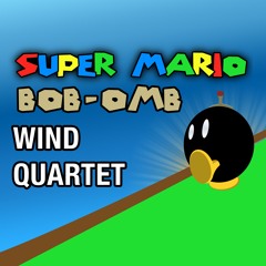 Super Mario 'Bob-Omb Battlefield' Wind Quartet