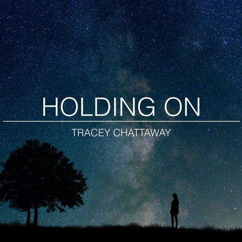 Tracey Chattaway - Holding On