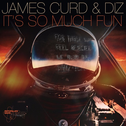 James Curd & Diz - It's So Much Fun (Felix Da Housecat Thee FFF MTL Mix)