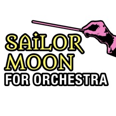 Sailor Moon 'Moonlight Densetsu' For Orchestra