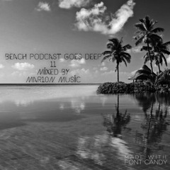 Beach Podcast Goes Deep 11 Mixed by Mar10n Music