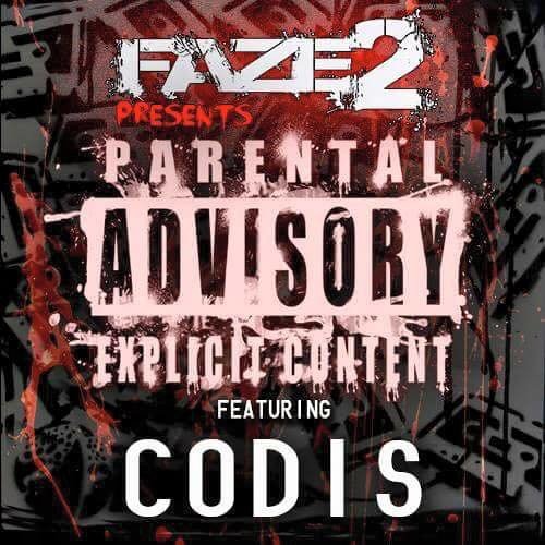 Faze2's Parental Advisory, Explicit Content 018 Featuring Codis