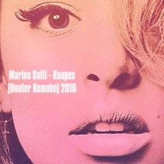 Marina Satti - Koupes (Hunter Remake) 2016