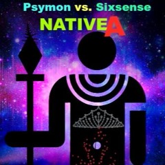 Psymon vs. Sixsense - NATIVE A (New 2016) \0/  - \0/ Enjoy