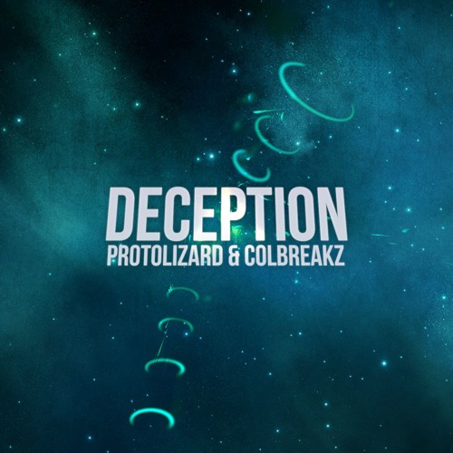 Protolizard & ColBreakz - Deception