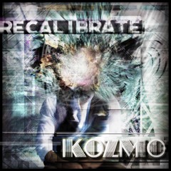 Kozmo - Recalibrate (Euphoric.Net Premiere)