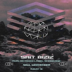 Sait Biziz - Soul Weekender / Analog Mixed  August 16