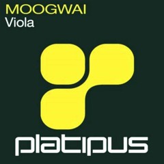 Moogwai - Viola (Duncan Newell & Torro BOOTLEG)
