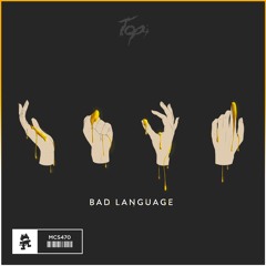 Topi - Bad Language