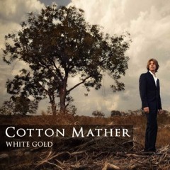 Cotton Mather - White Gold
