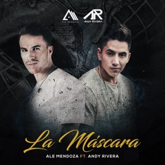 La Máscara - Ale Mendoza Ft. Andy Rivera